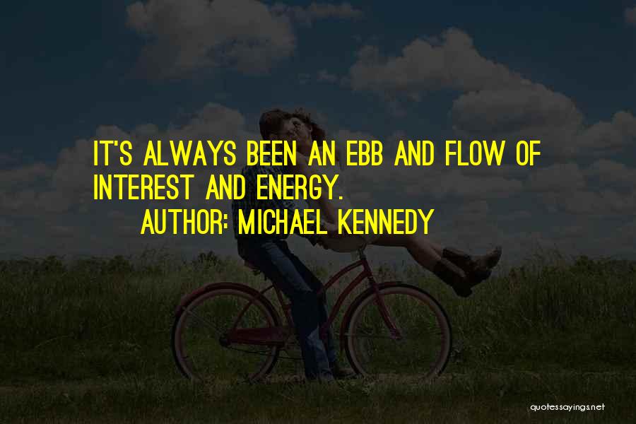 Michael Kennedy Quotes 1573402