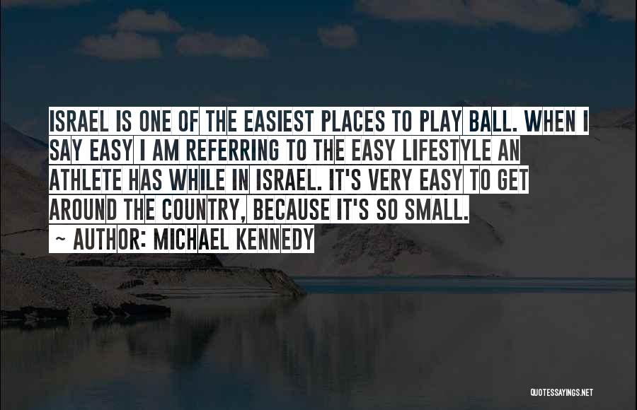 Michael Kennedy Quotes 2105297