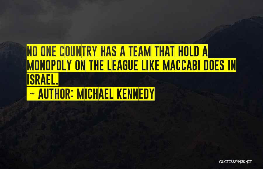 Michael Kennedy Quotes 796920