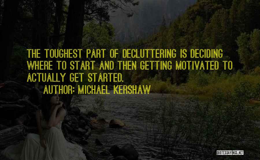 Michael Kershaw Quotes 523747