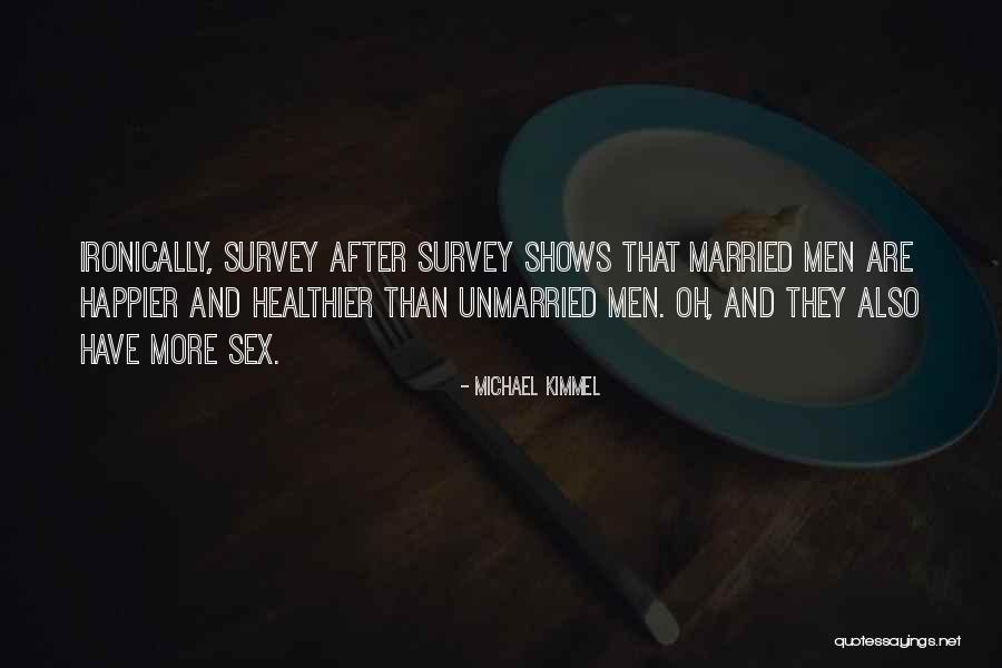 Michael Kimmel Quotes 751161 Michael Kimmel Quotes 751161