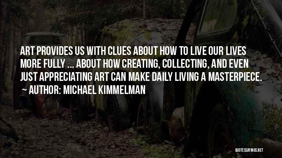 Michael Kimmelman Quotes 909412