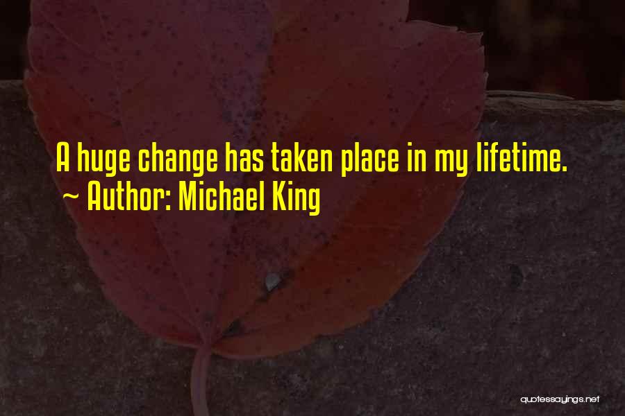 Michael King Quotes 134706