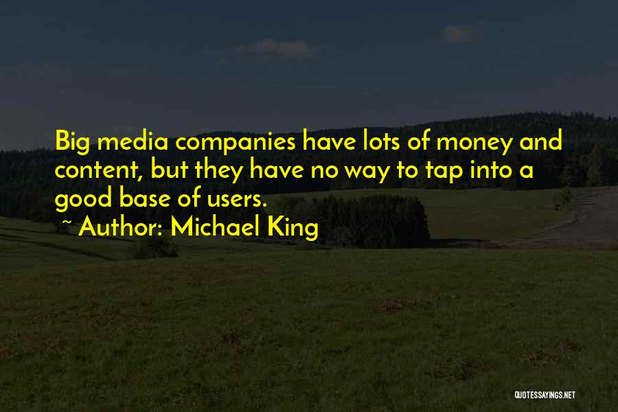 Michael King Quotes 1660442