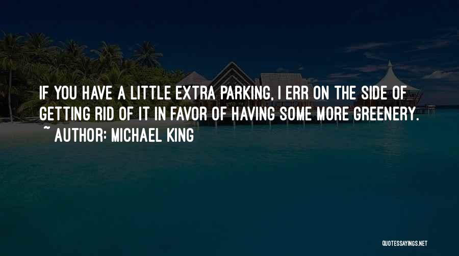 Michael King Quotes 606589