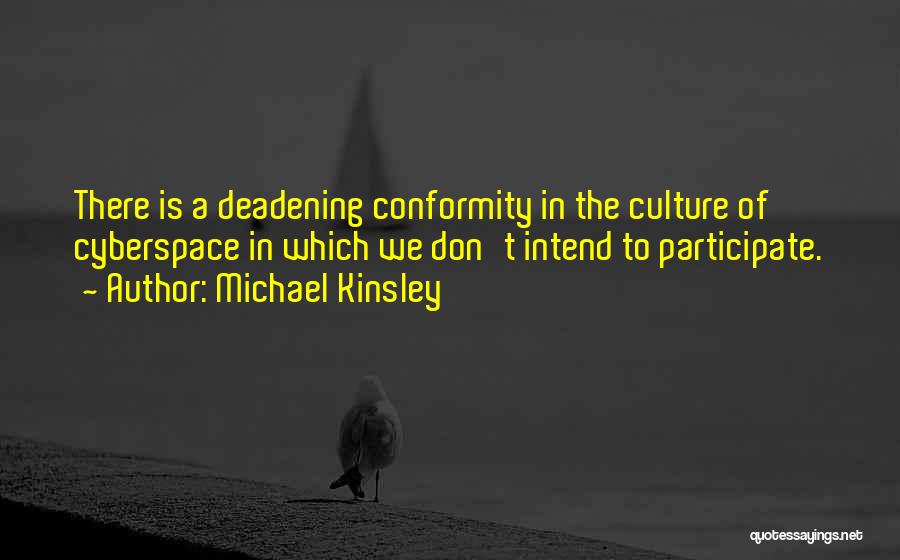 Michael Kinsley Quotes 1230387