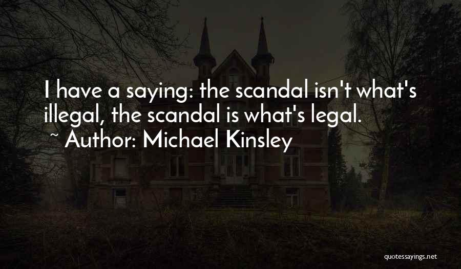 Michael Kinsley Quotes 1530990