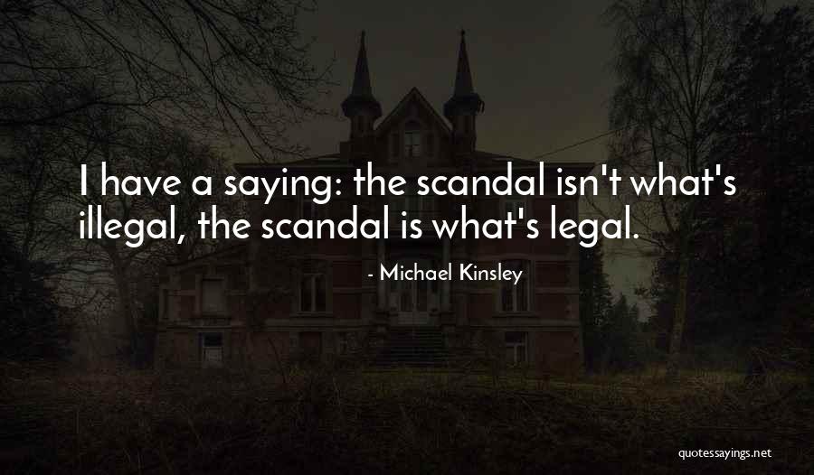 Michael Kinsley Quotes 1530990 Michael Kinsley Quotes 1530990