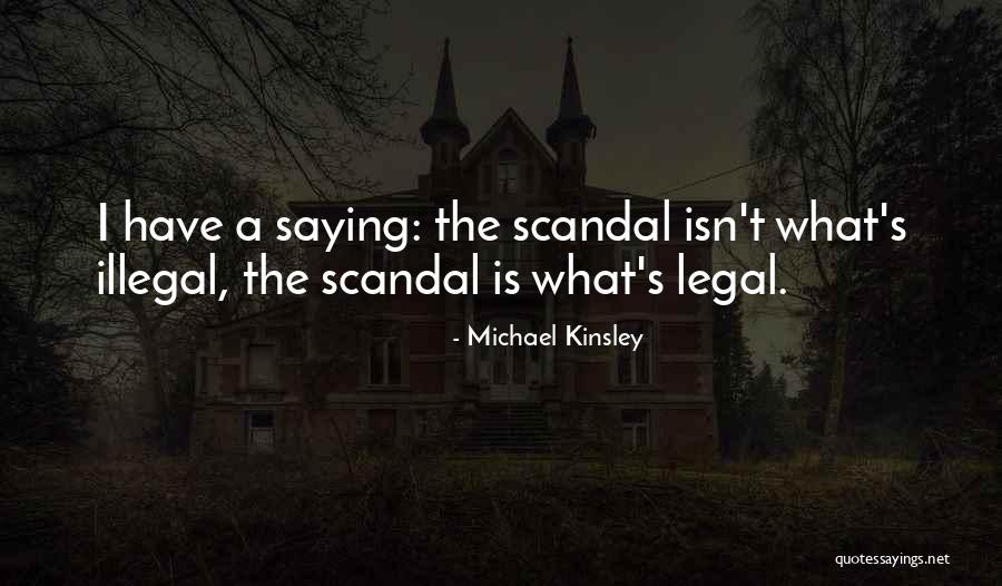 Michael Kinsley Quotes 1530990