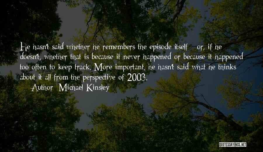 Michael Kinsley Quotes 893626