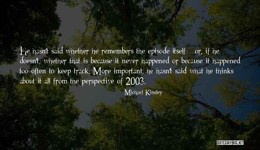 Michael Kinsley Quotes 893626