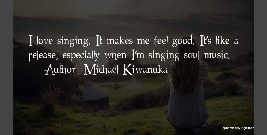 Michael Kiwanuka Quotes 1030659