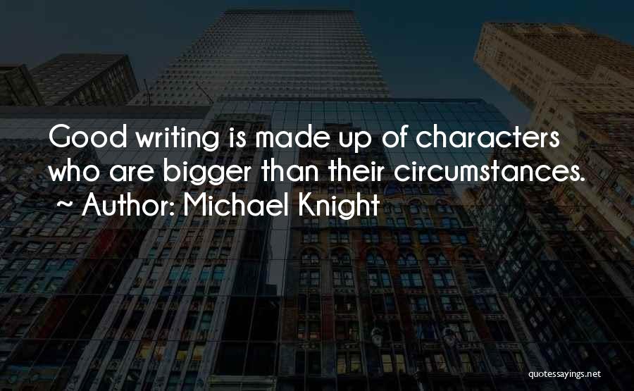 Michael Knight Quotes 1055939