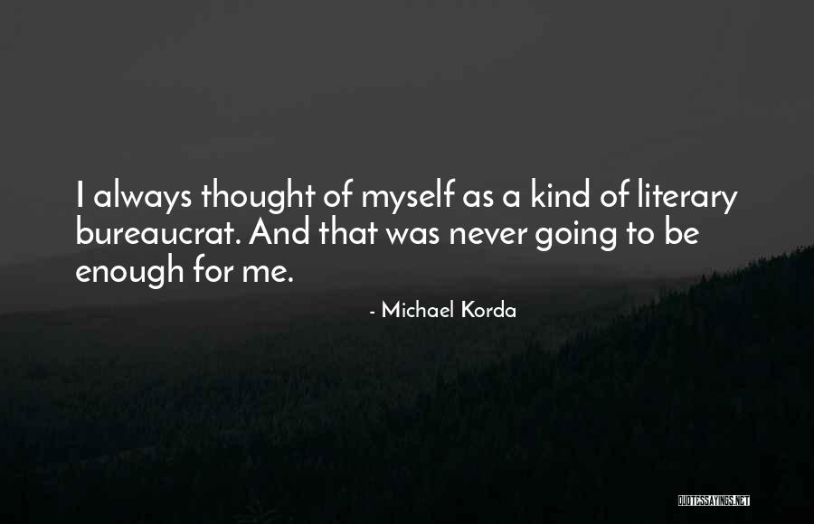 Michael Korda Quotes 1468976