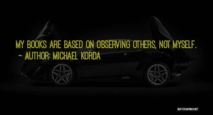 Michael Korda Quotes 1820373