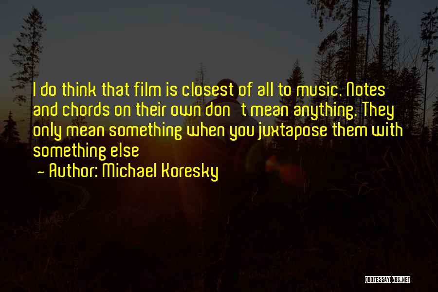 Michael Koresky Quotes 385508