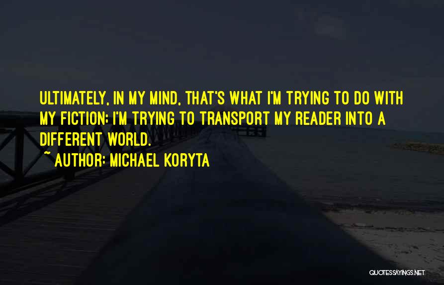 Michael Koryta Quotes 1961610