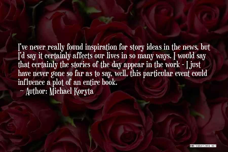 Michael Koryta Quotes 703523