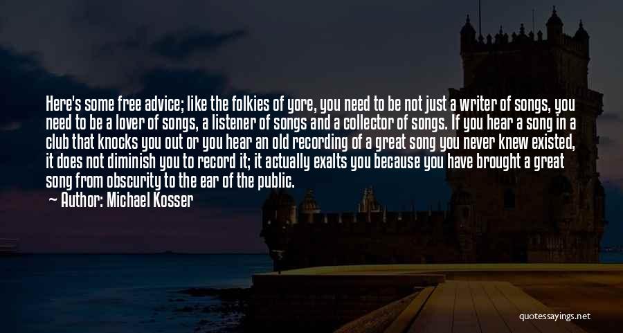 Michael Kosser Quotes 1459452