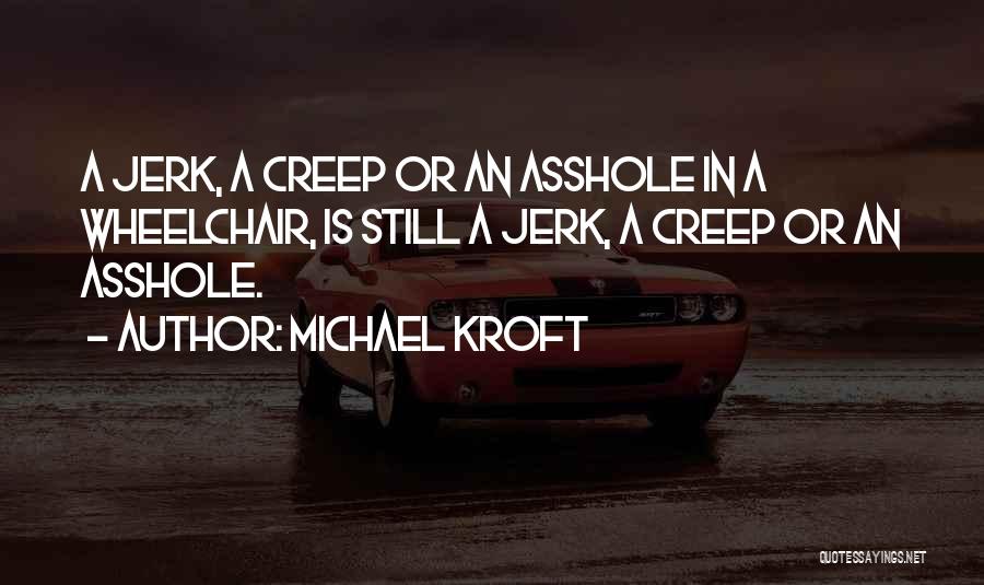 Michael Kroft Quotes 2052157