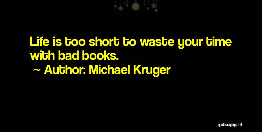 Michael Kruger Quotes 751994