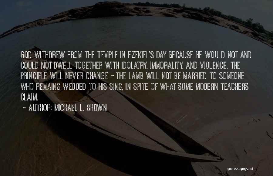 Michael L. Brown Quotes 228509