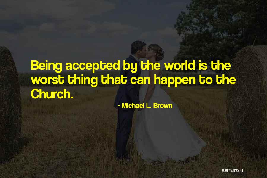 Michael L. Brown Quotes 692758