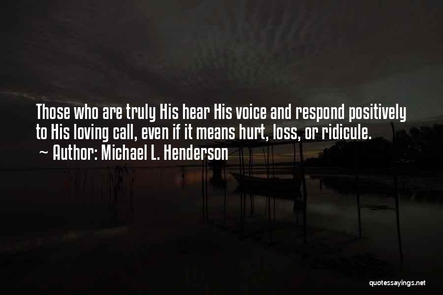 Michael L. Henderson Quotes 2030430