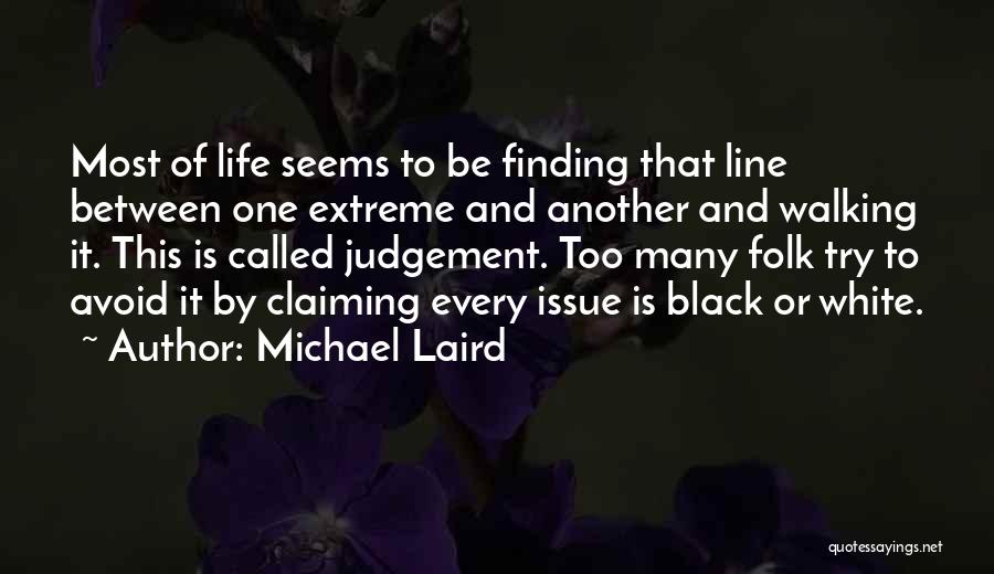 Michael Laird Quotes 1401157