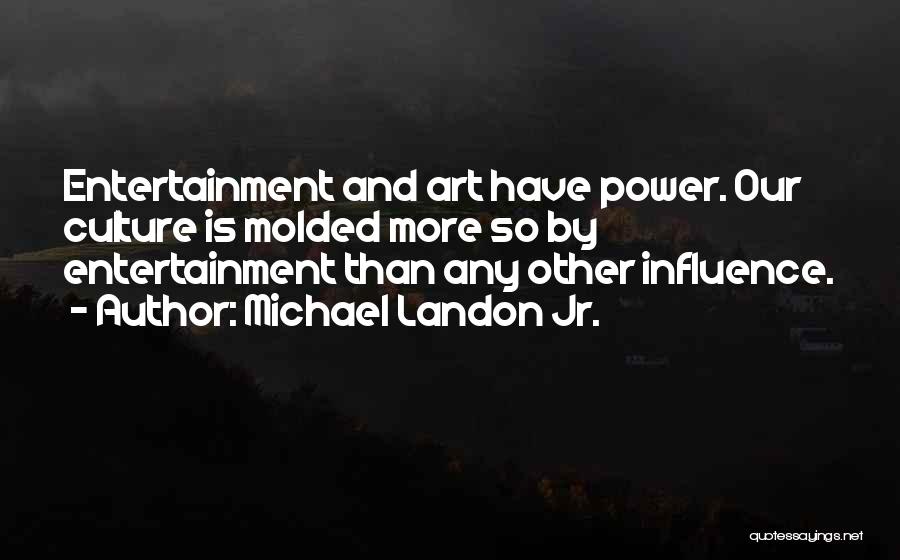 Michael Landon Jr. Quotes 1571868