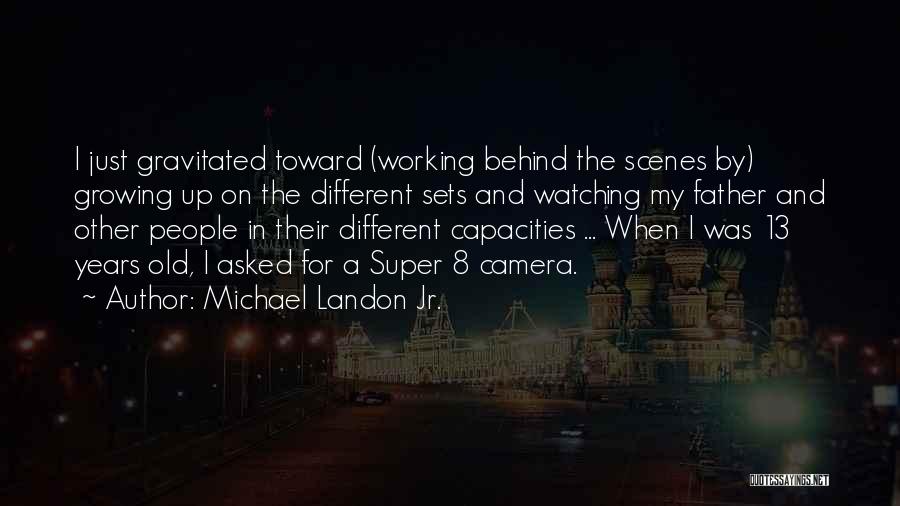 Michael Landon Jr. Quotes 263376