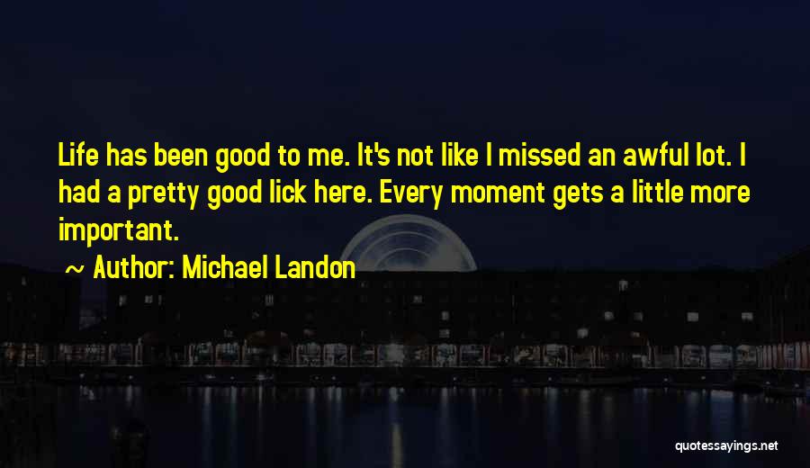 Michael Landon Quotes 1411168