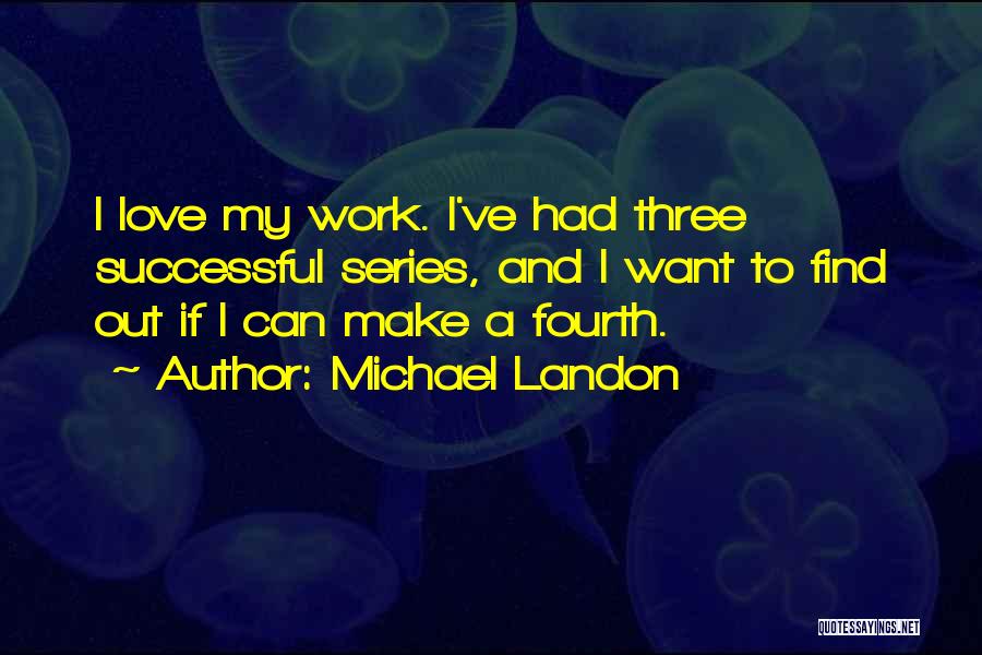 Michael Landon Quotes 1691428