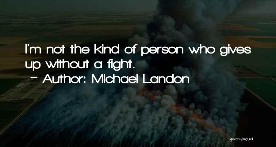 Michael Landon Quotes 2178453