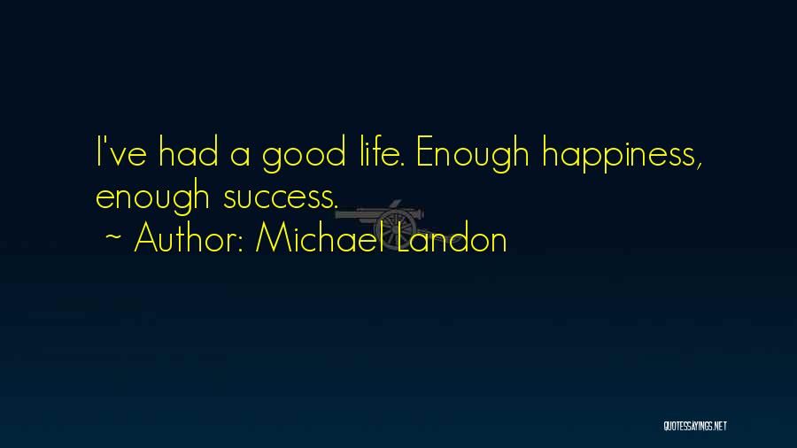 Michael Landon Quotes 318052