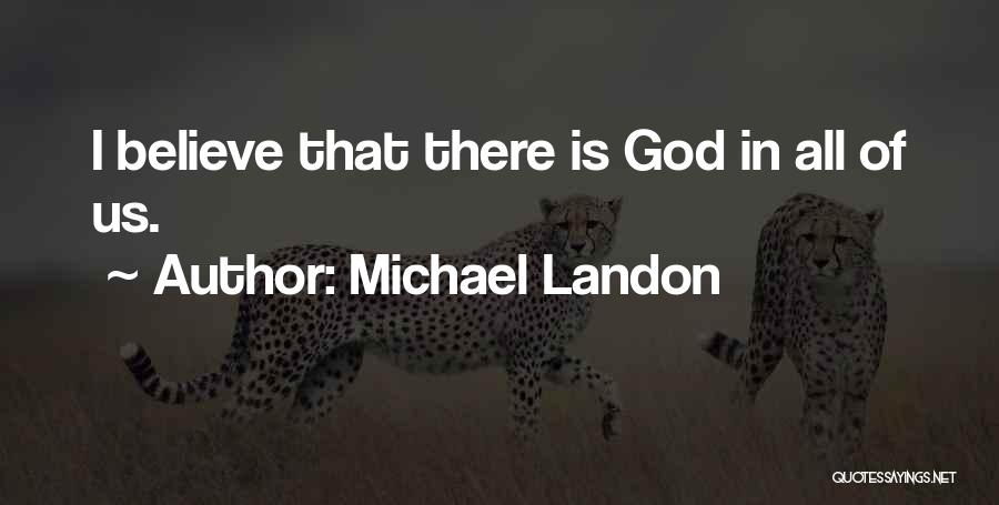 Michael Landon Quotes 462561