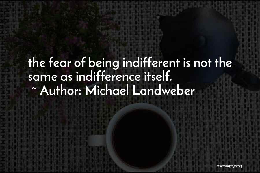 Michael Landweber Quotes 2247692