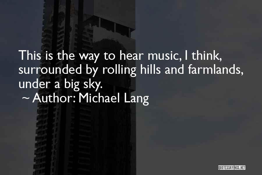 Michael Lang Quotes 1831269