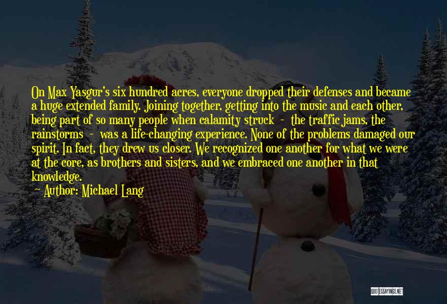 Michael Lang Quotes 1908332 Michael Lang Quotes 1908332