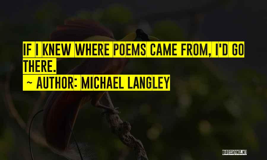 Michael Langley Quotes 133641