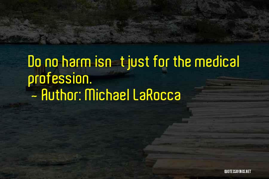 Michael LaRocca Quotes 1013609