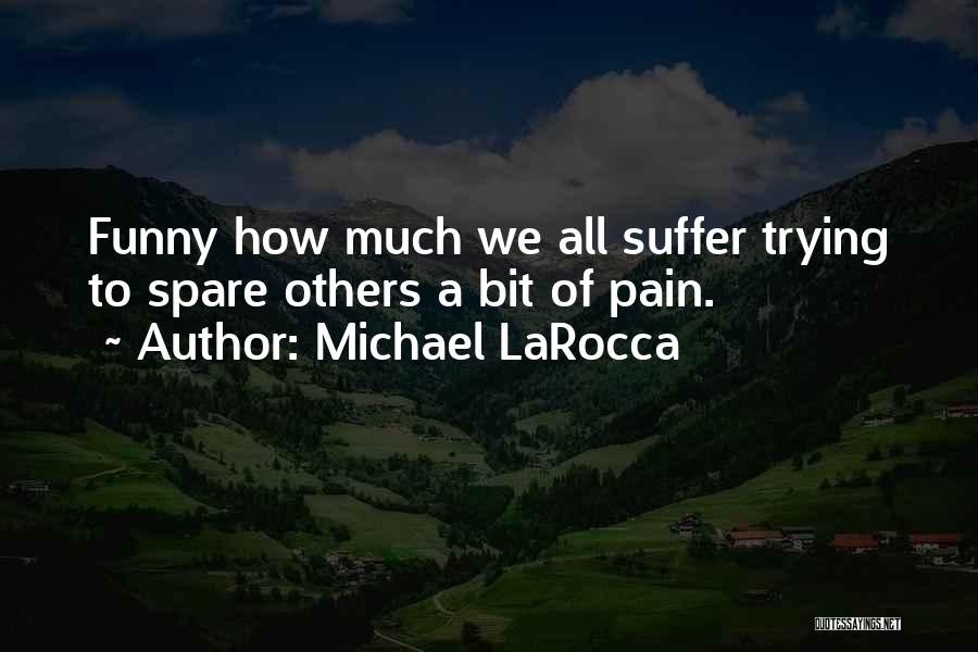 Michael LaRocca Quotes 409954