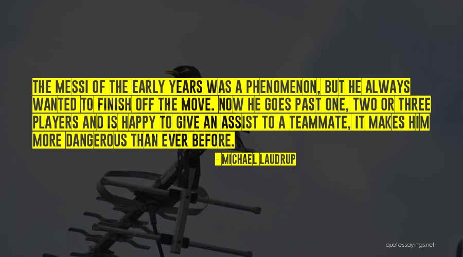 Michael Laudrup Quotes 741402