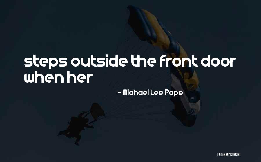 Michael Lee Pope Quotes 558294 Michael Lee Pope Quotes 558294