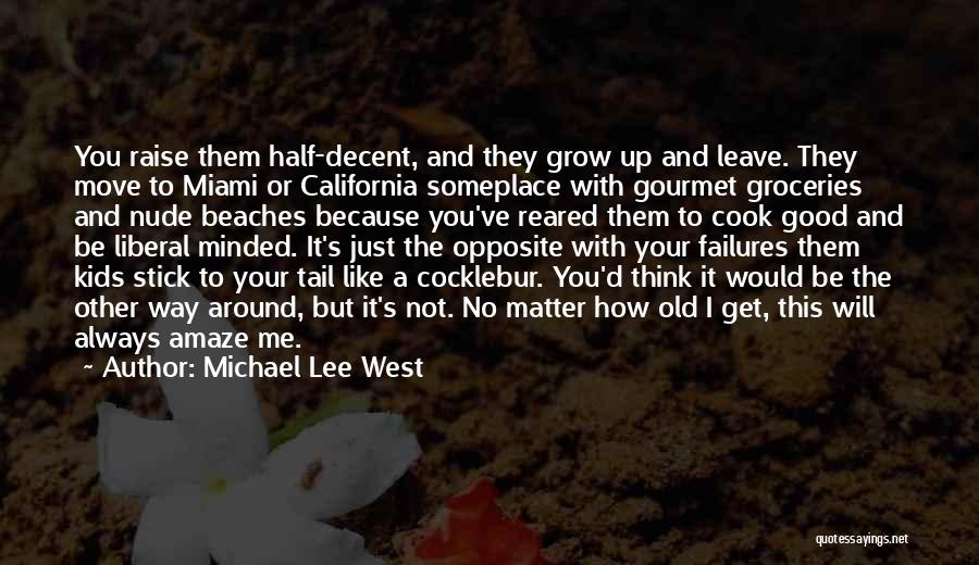 Michael Lee West Quotes 1156629