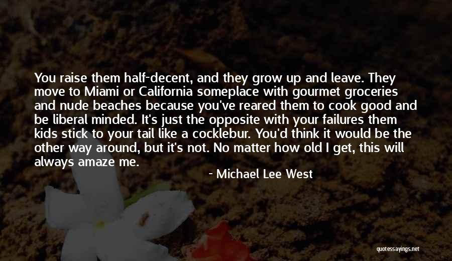 Michael Lee West Quotes 1156629