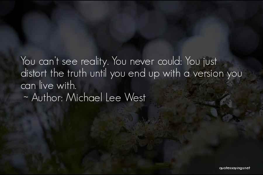 Michael Lee West Quotes 1212343