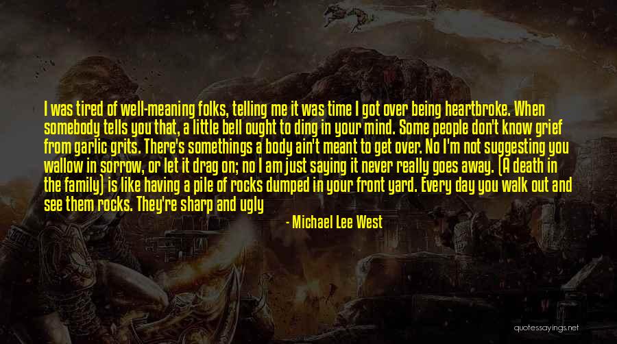 Michael Lee West Quotes 1687440