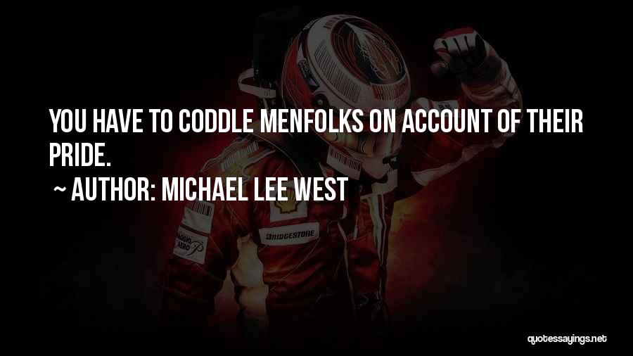 Michael Lee West Quotes 267031