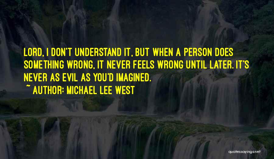 Michael Lee West Quotes 362338